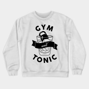 Gym and Tonic Crewneck Sweatshirt